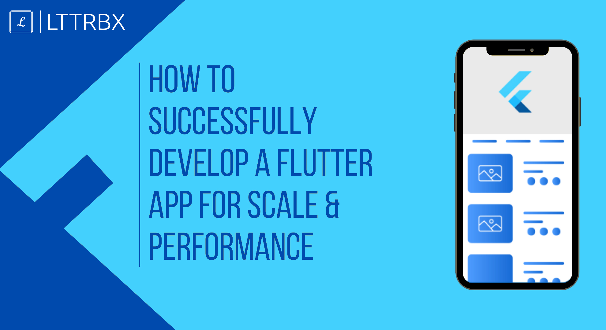 How To Successfully Develop A Flutter App For Scale & Performance